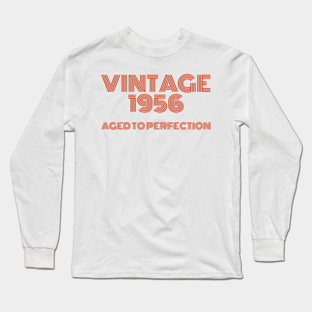 Vintage 1956 Aged to perfection.
